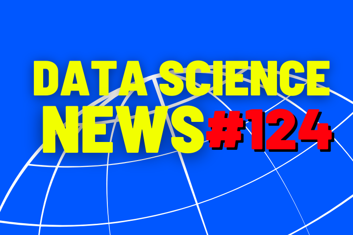 Data Science News #124